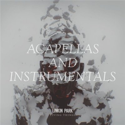 Linkin Park – Living Things (Acapellas and Instrumentals) (2012)