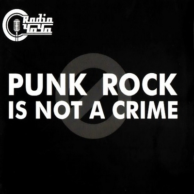 Radio ЧаЧа - Punk Rock Is Not A Crime (2012)