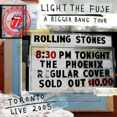 The Rolling Stones - Light the Fuse: A Bigger Bang in Toronto 2005 (2012)