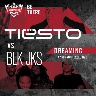Tiesto vs. BLK JKS - Dreaming (2010)